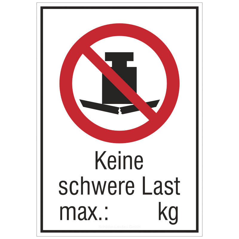 Keine schwere Last max.:... kg (Kombischild) | Verbotszeichen B2B Schilder