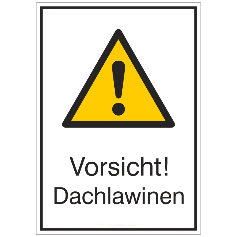 Vorsicht! Dachlawinen (Kombischild) |Warnzeichen 2B Schilder