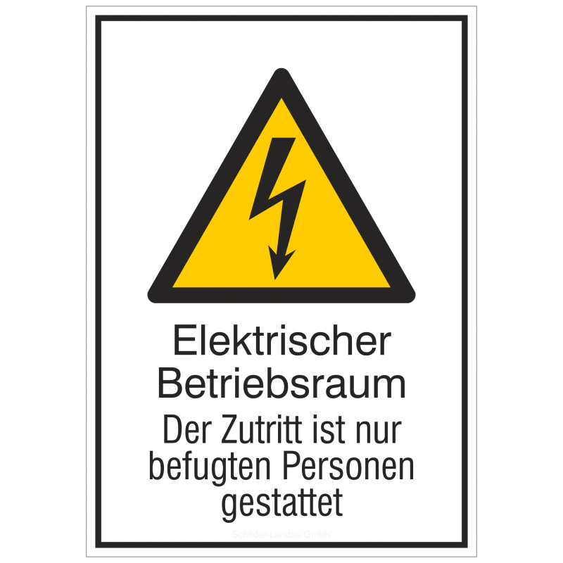 Elektrischer Betriebsraum, Der Zutritt ist nur befugten Personen gestattet |Elektrozeichen B2B