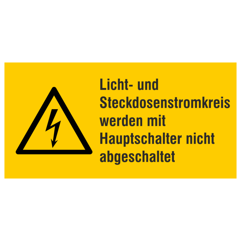https://b2b-schilder.de/2460-large_default/licht-und-steckdosenstromkreis-werden-mit-hauptschalter-nicht-abgeschaltet.jpg