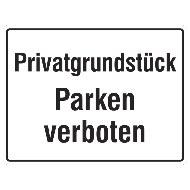 Schild Privatgrundstück  Parken verboten  Der Eigentümer  Alu-Schild