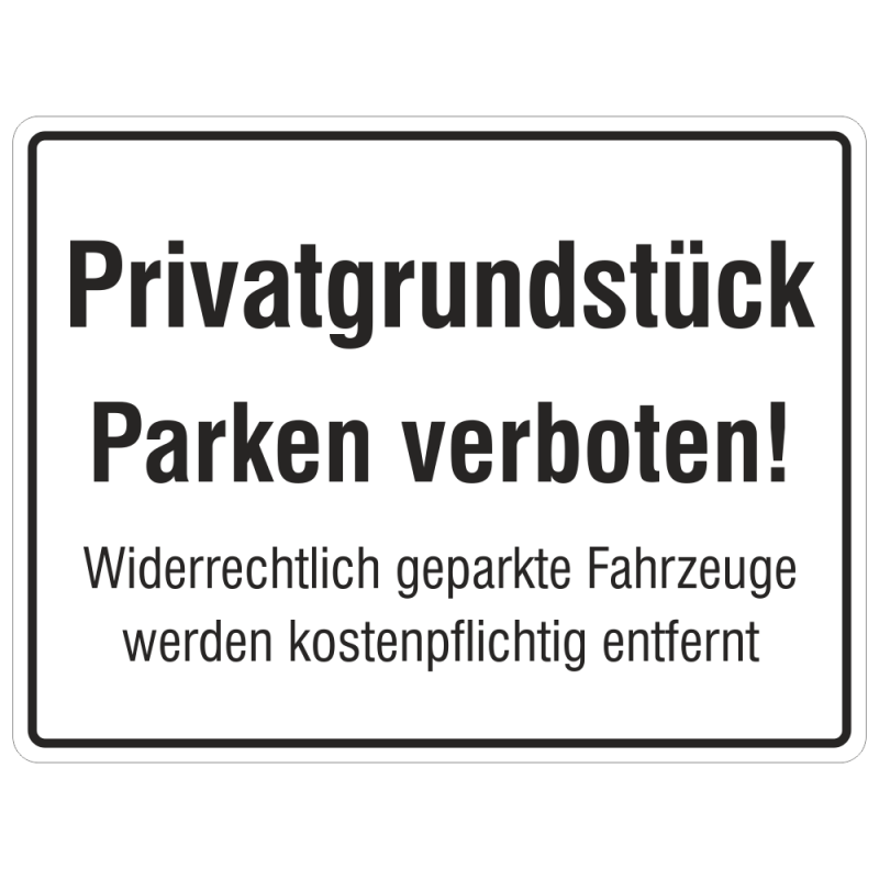 Privatgrundstück Parken verboten! Widerrechtlich geparkte Fahrzeuge werden kostenpflichtig abgeschleppt | b2b-schilder
