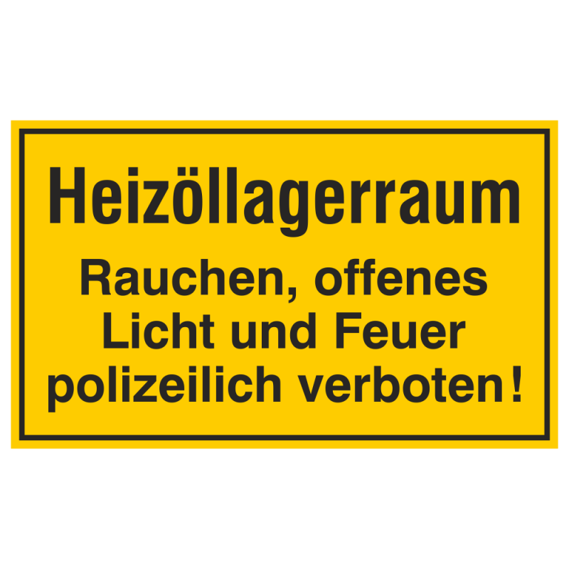 Rauchen Schild "Heizöllagerraum Feuer off.Licht verb."  25 X 15 cm gelb 
